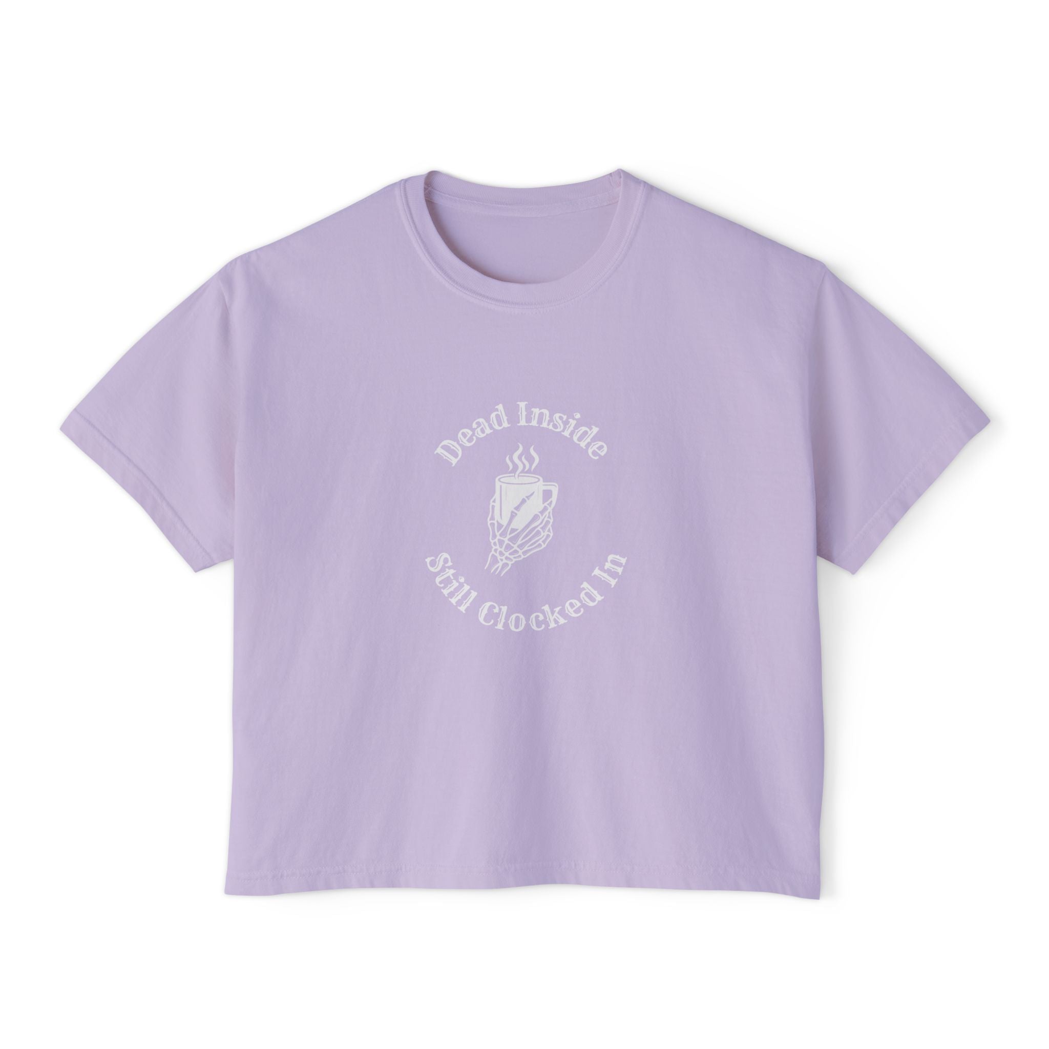 Dead Inside, Still Clocked In Women's Boxy Tee