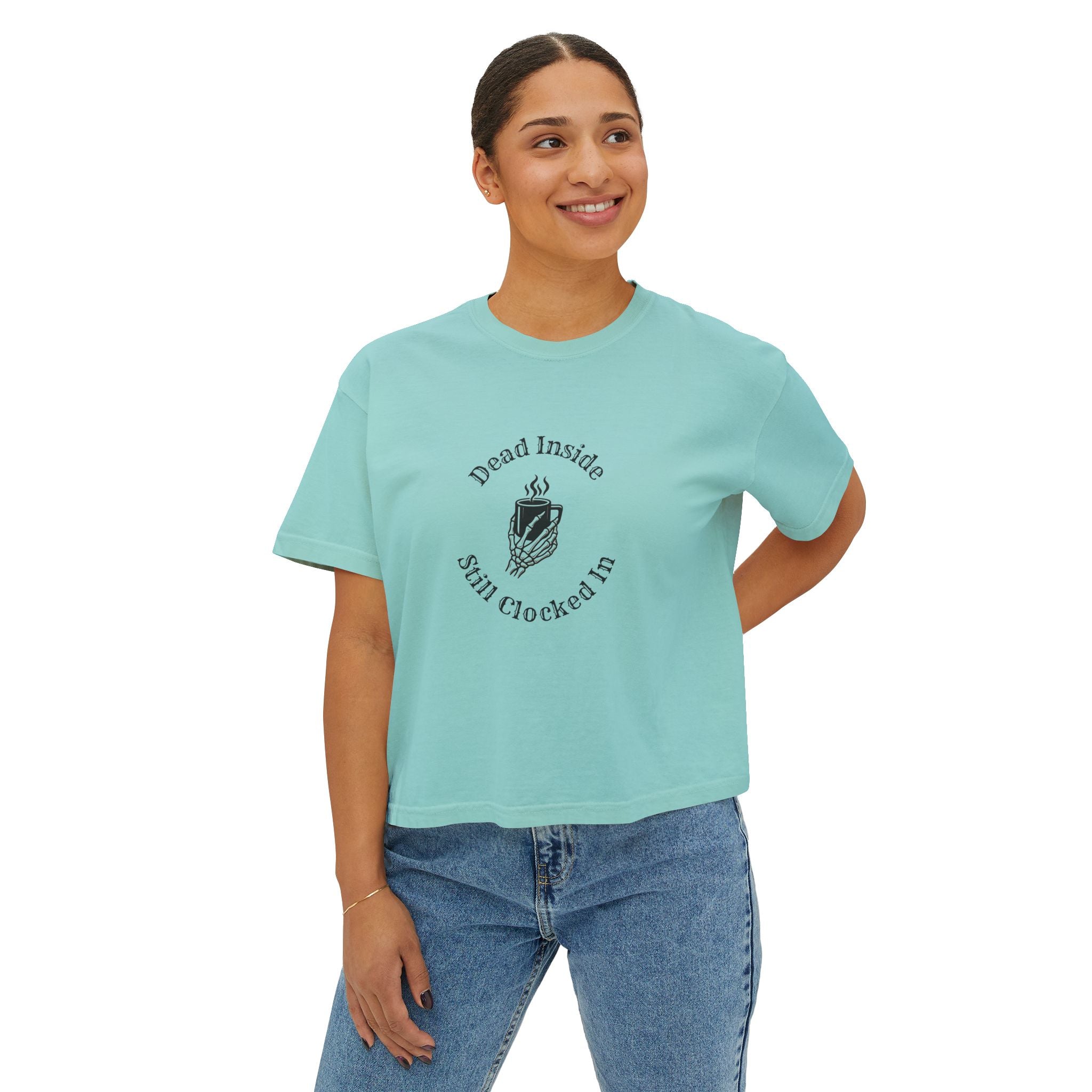 Dead Inside, Still Clocked In Women's Boxy Tee