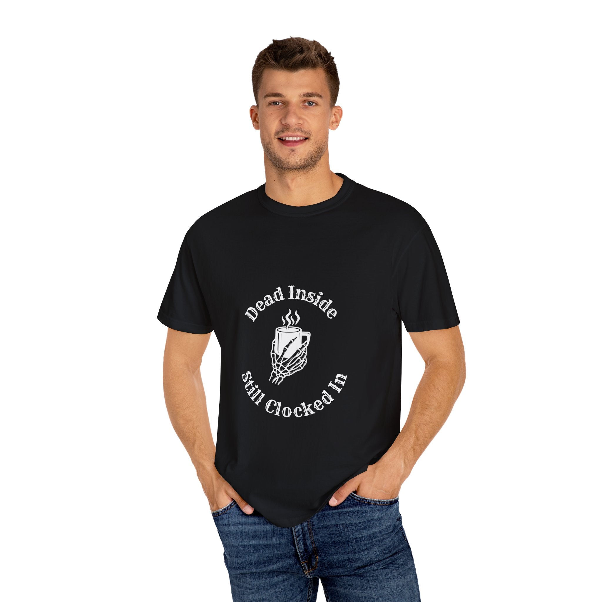 Dead Inside, Still Clocked In Tee